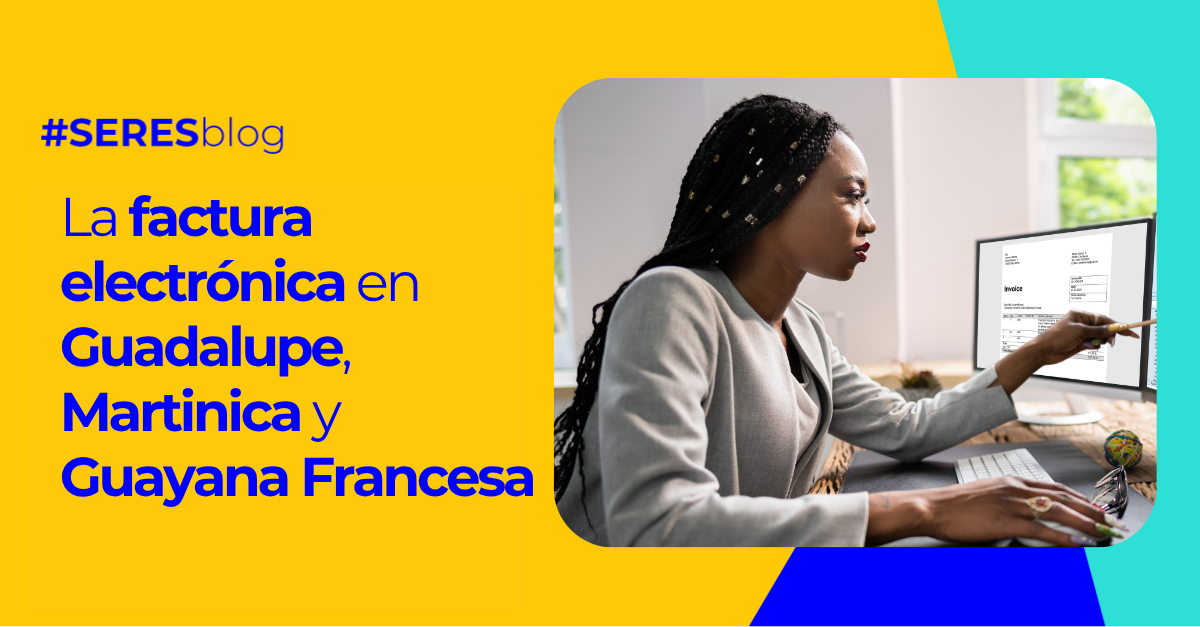 factura-electronica-guadalupe-martinica-guayana-francesa