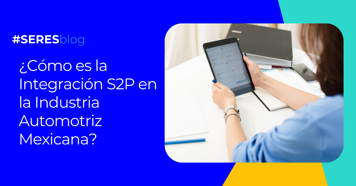 Integración S2P en la Industria Automotriz Mexicana