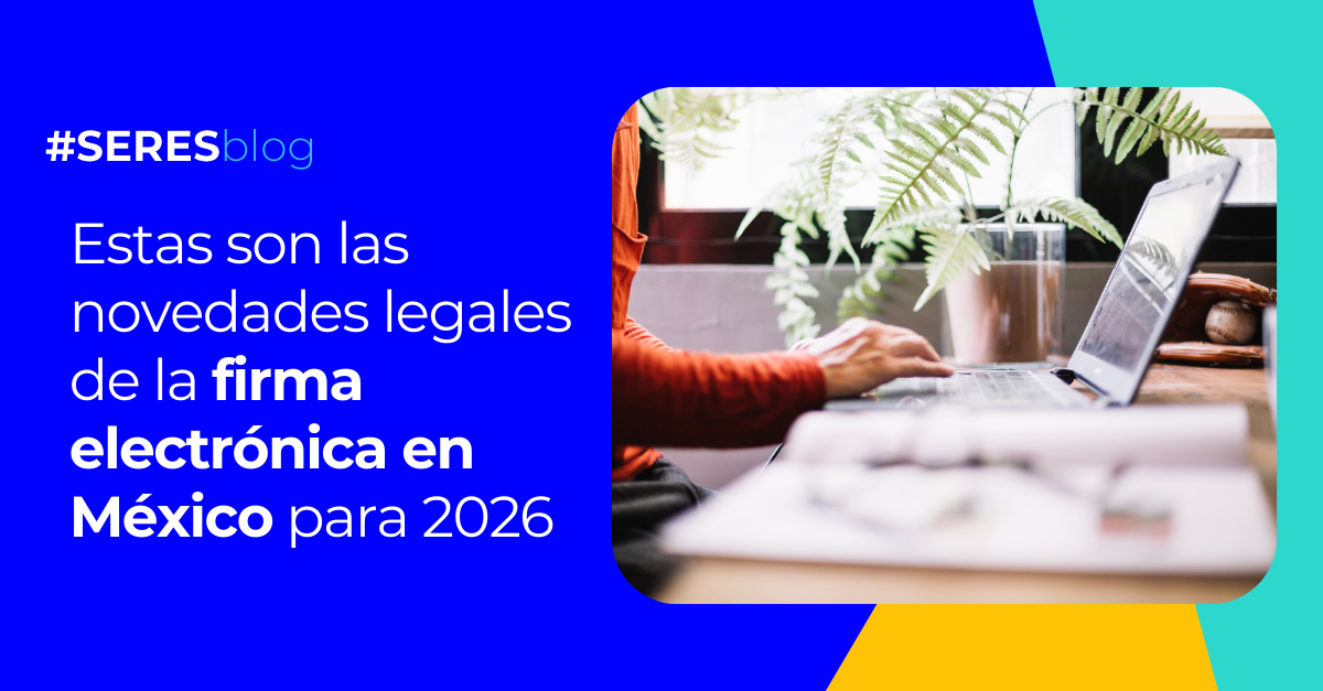 Novedades legales de la firma electrónica en México para 2026